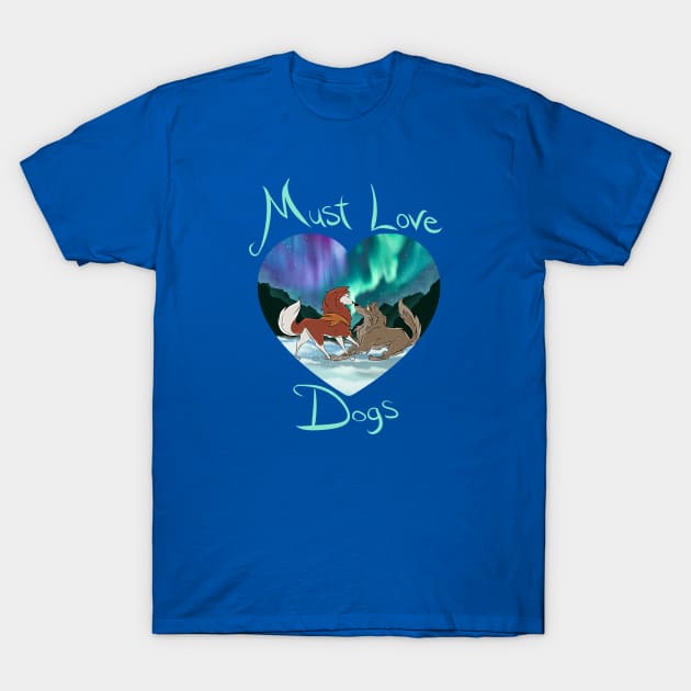 Must Love Dogs T-Shirt by Drea D. Illustrations